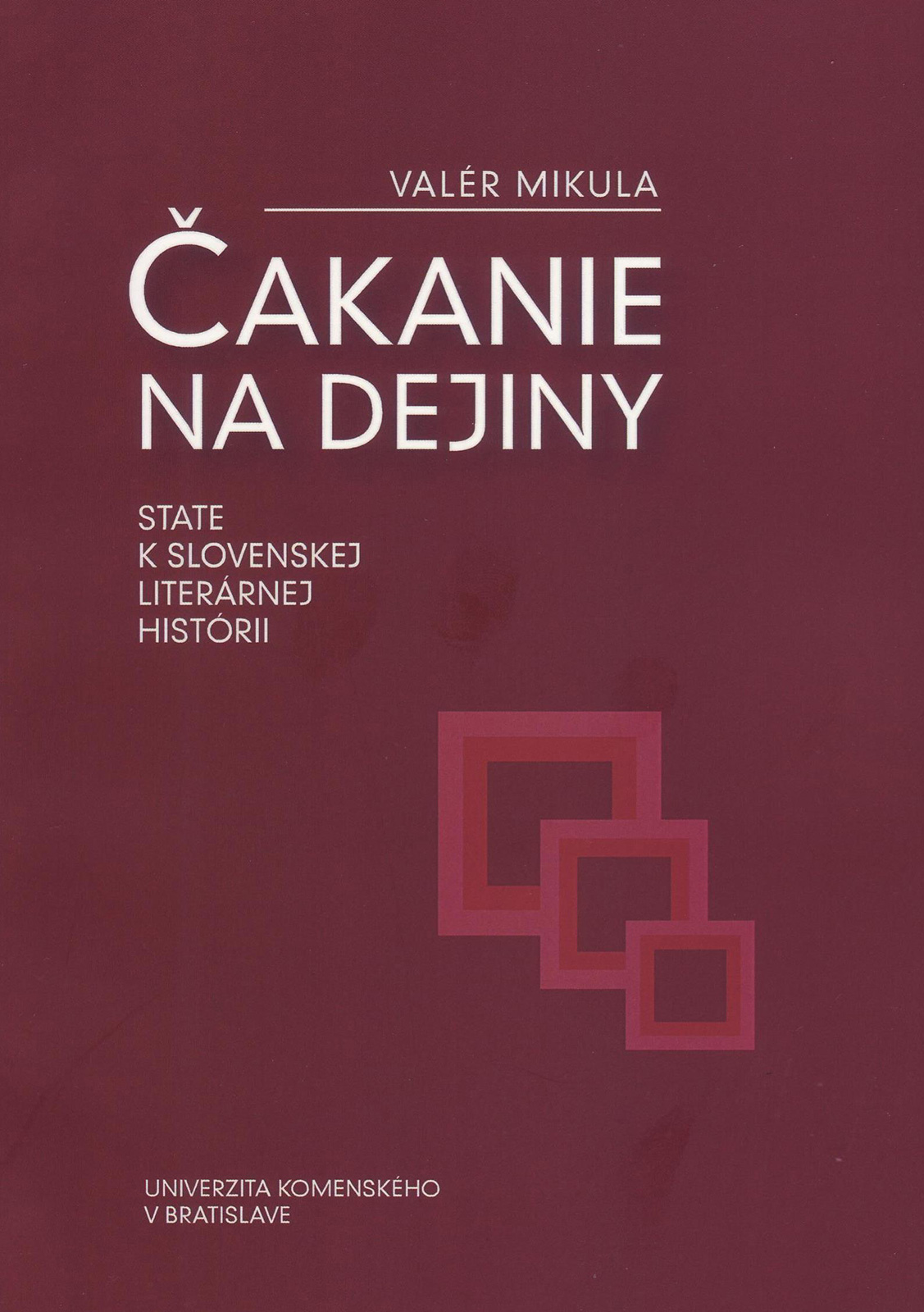 Čakanie na dejiny – State k slovenskej literárnej histórii