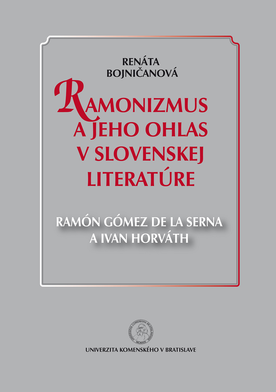 Ramonizmus a jeho ohlas v slovenskej literatúre – Ramón Gómez de la Serna a Ivan Horváth