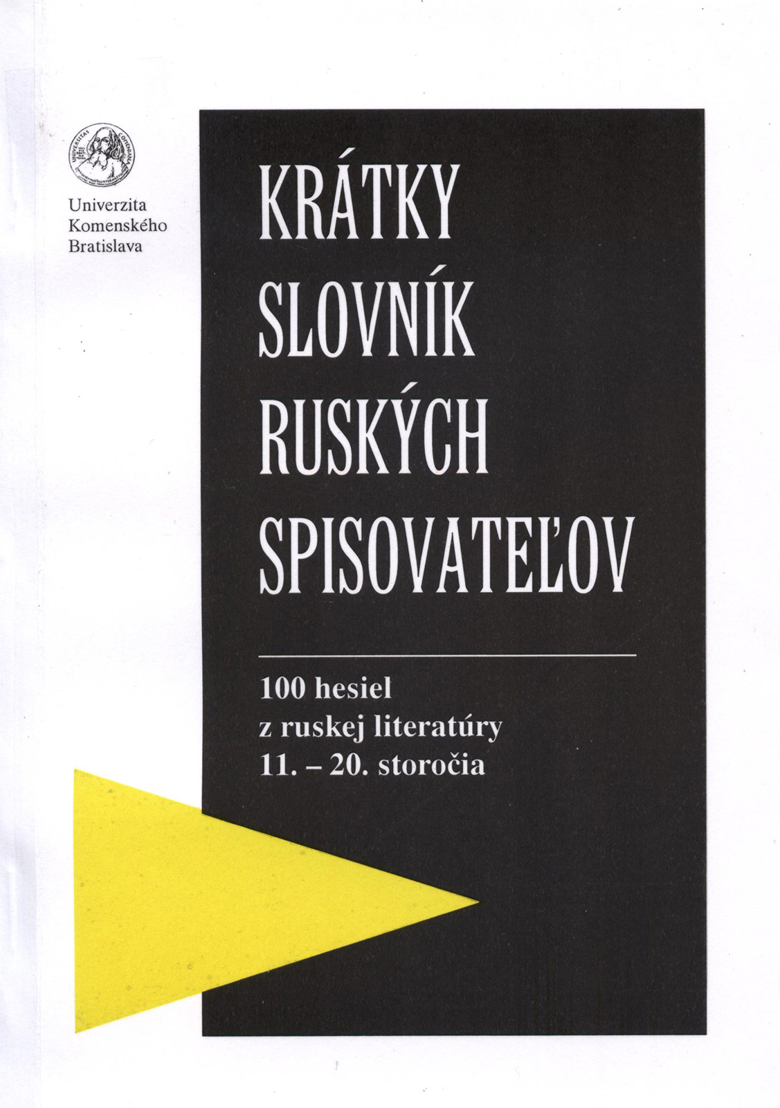 Krátky slovník ruských spisovateľov 100 hesiel z ruskej literatúry 11.-20. storočia