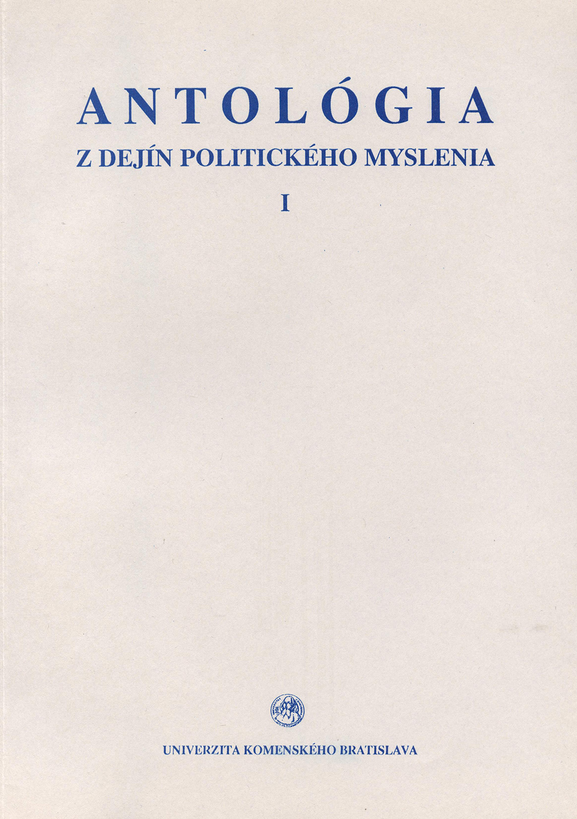 Antológia z dejín politického myslenia I