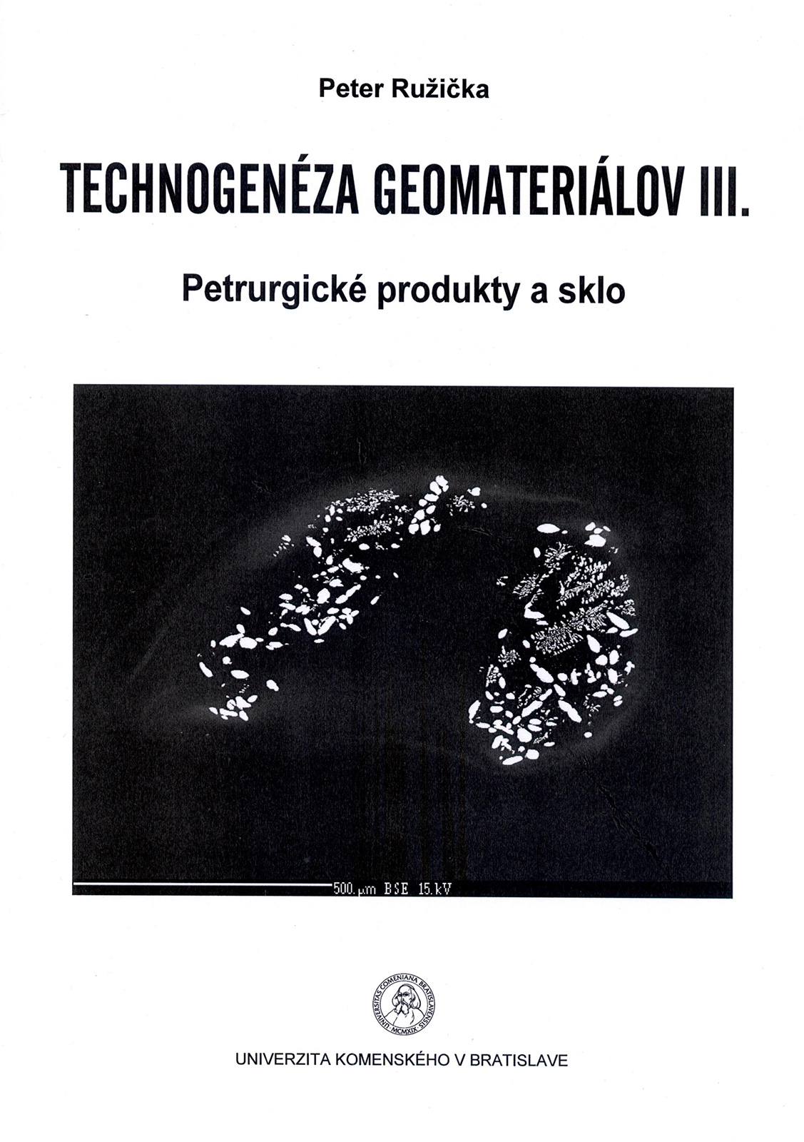 Technogenéza geomateriálov III: Petrurgické produkty a sklo
