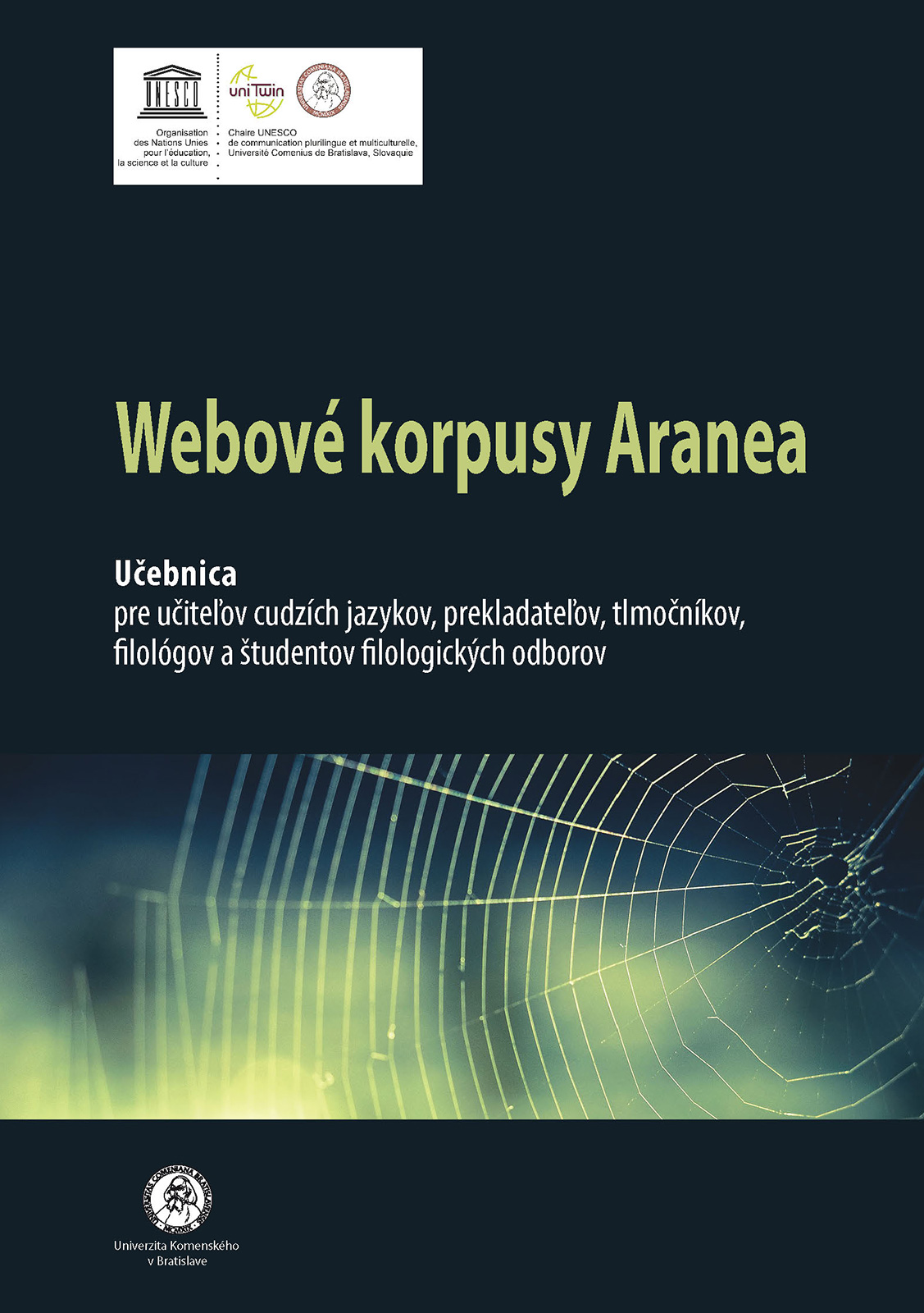 Webové korpusy Aranea – Učebnica pre učiteľov cudzích jazykov, prekladateľov, tlmočníkov, filológov a študentov filologických odborov