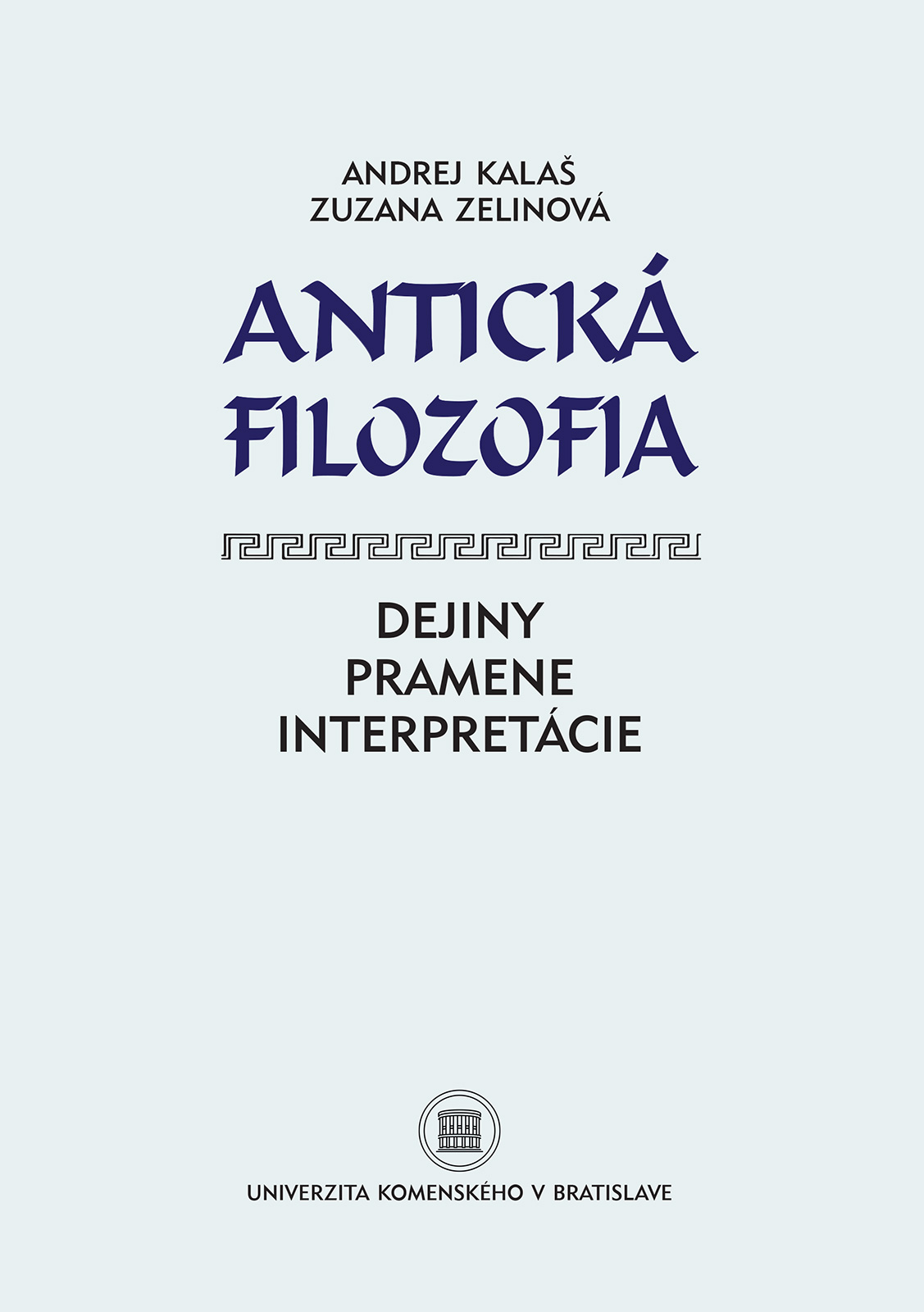 Antická filozofia – Dejiny, pramene, interpretácie