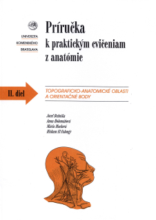 Príručka k praktickým cvičeniam z anatómie II: Topograficko-anatomické oblasti a orientačné body