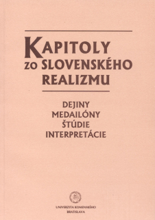 Kapitoly zo slovenského realizmu – Dejiny, medailóny, štúdie, interpretácie