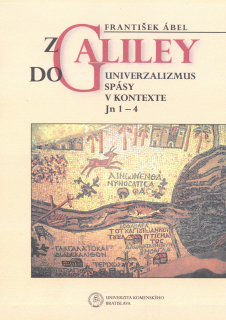 Z Galiley do Galiley – Univerzalizmus spásy v kontexte Jn 1 - 4