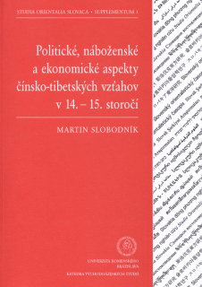 Politické, náboženské a ekonomické aspekty čínsko-tibetských vzťahov v 14. - 15. storočí