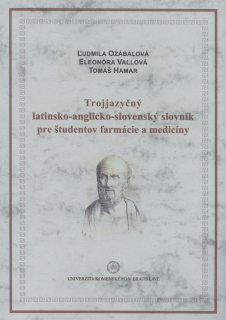 Trojjazyčný latinsko-anglicko-slovenský slovník pre študentov farmácie a medicíny