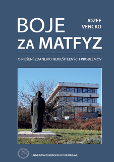 Boje za Matfyz – O riešení zdanlivo neriešiteľných problémov