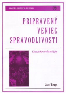 Pripravený veniec spravodlivosti – Katolícka eschatológia