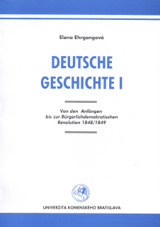 Deutsche Geschichte I: Von den Anfängen bis zur Bürgerlichdemokratischen Revolution 1848/1849
