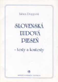 Slovenská ľudová pieseň – texty a kontexty