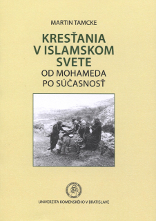 Kresťania v islamskom svete – Od Mohameda po súčasnosť