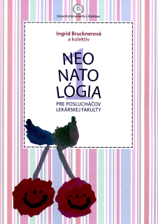 Neonatológia pre poslucháčov Lekárskej fakulty I