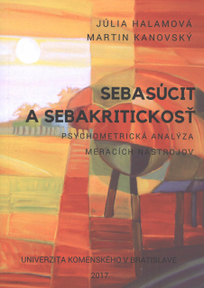 Sebasúcit a sebakritickosť – Psychometrická analýza meracích nástrojov