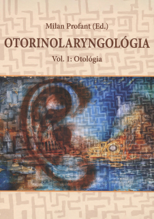 Otorinolaryngológia I. Otológia