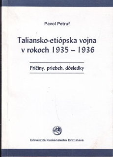 Taliansko-etiópska vojna v rokoch 1935 - 1936: Príčiny, priebeh, dôsledky