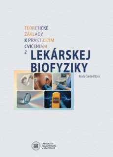Teoretické základy k praktickým cvičeniam z lekárskej biofyziky