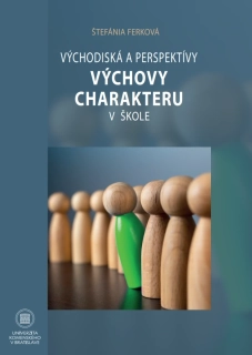 Východiská a perspektívy výchovy charakteru v škole